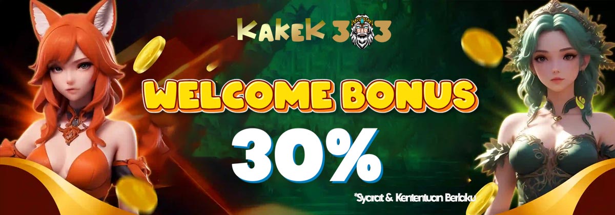 WELCOME BONUS 30%